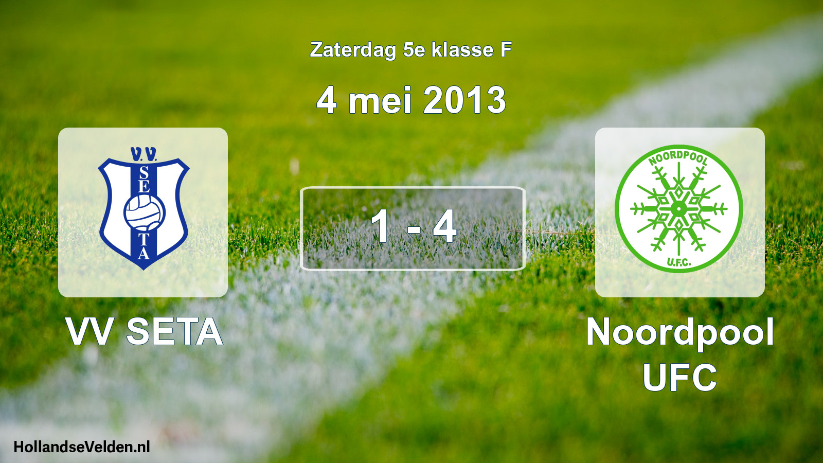 Total number of matches played: VV SETA - Noordpool UFC 1 - 4 (4 May 2013)