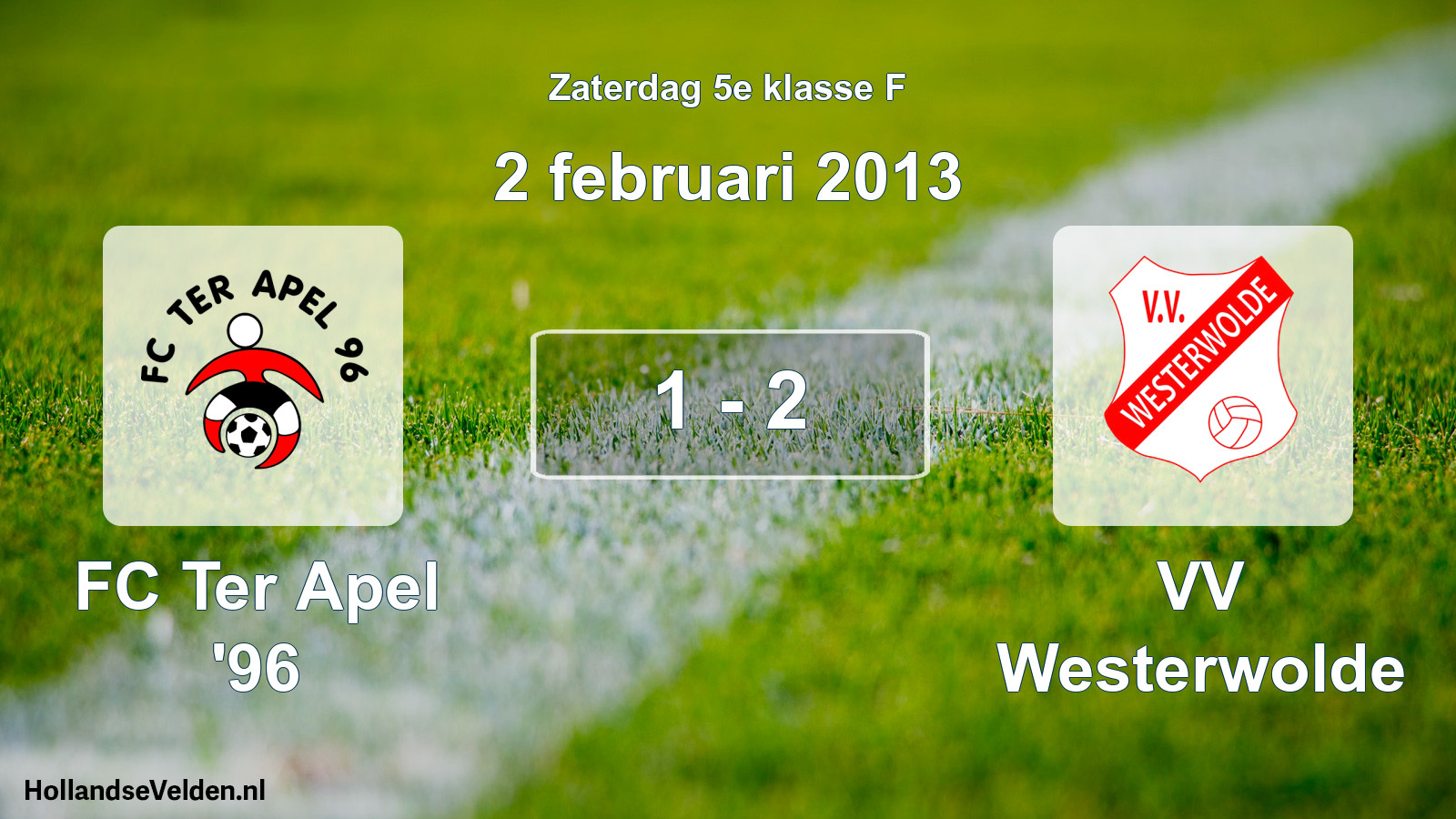 Total number of matches played: FC Ter Apel '96 - VV Westerwolde 1 - 2 (2 February 2013)