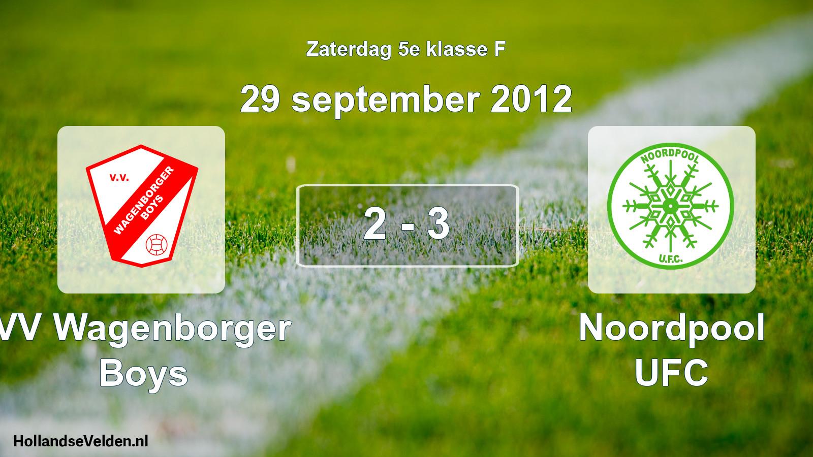 Total number of matches played: VV Wagenborger Boys - Noordpool UFC 2 - 3 (29 September 2012)