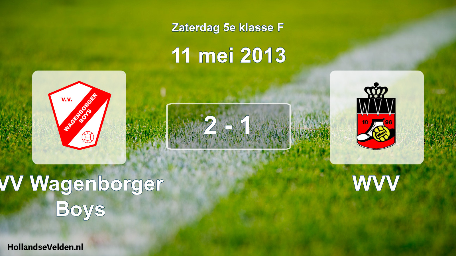 Total number of matches played: VV Wagenborger Boys - WVV 2 - 1 (11 May 2013)