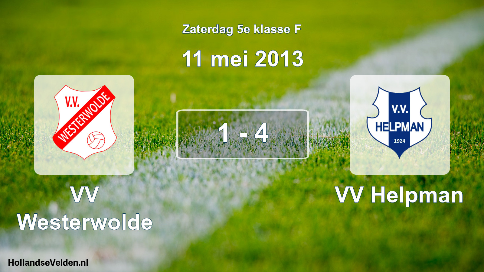 Total number of matches played: VV Westerwolde - VV Helpman 1 - 4 (11 May 2013)