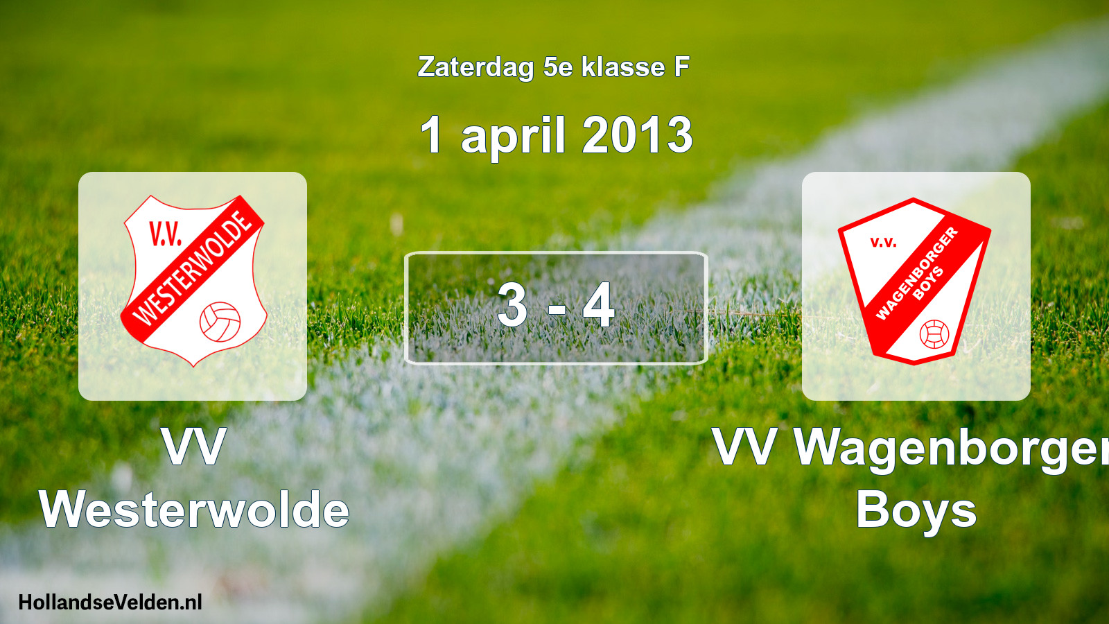 Total number of matches played: VV Westerwolde - VV Wagenborger Boys 3 - 4 (1 April 2013)