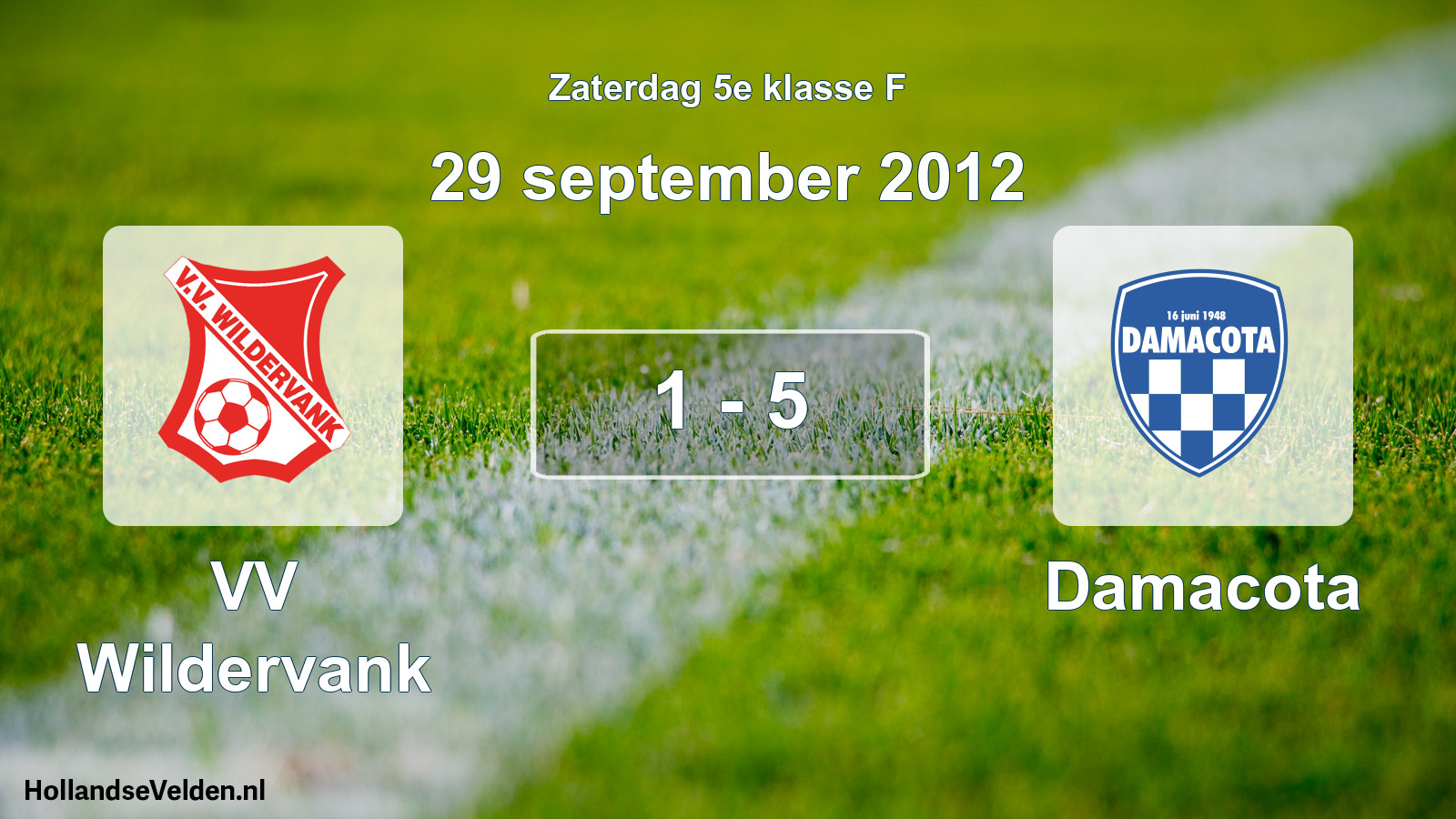 Total number of matches played: VV Wildervank - Damacota 1 - 5 (29 September 2012)