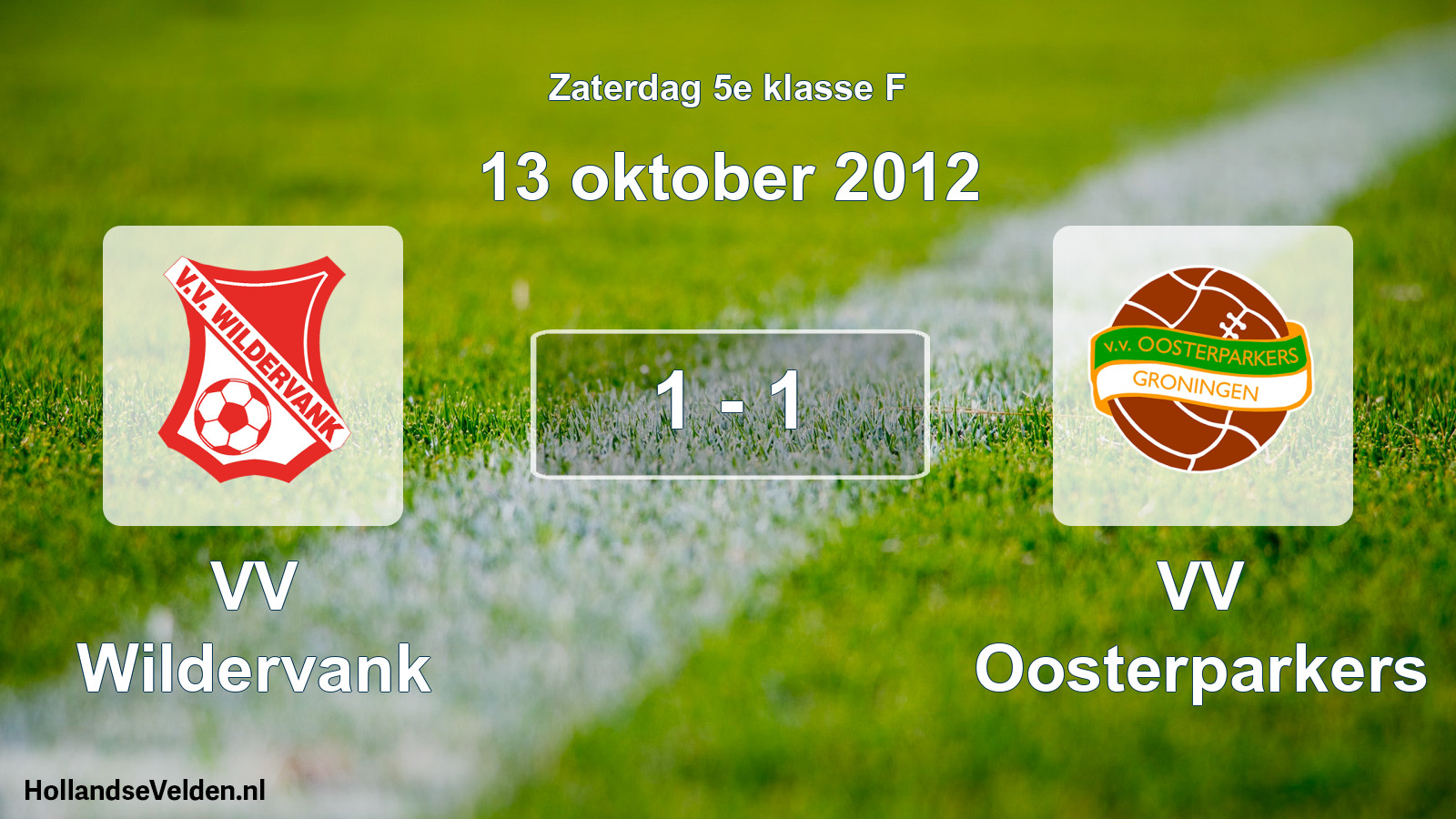 Total number of matches played: VV Wildervank - VV Oosterparkers 1 - 1 (13 October 2012)