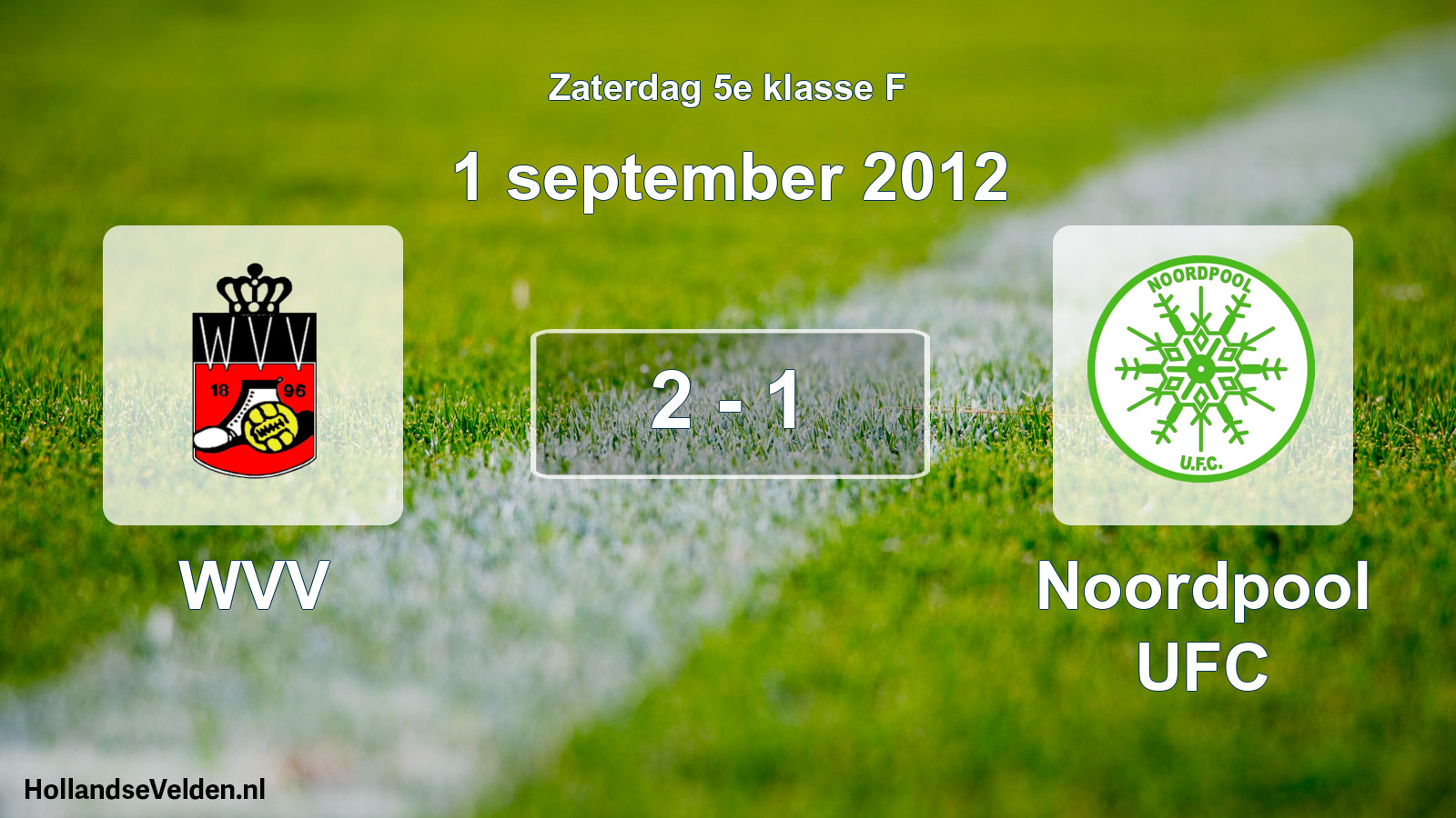Total number of matches played: WVV - Noordpool UFC 2 - 1 (1 September 2012)
