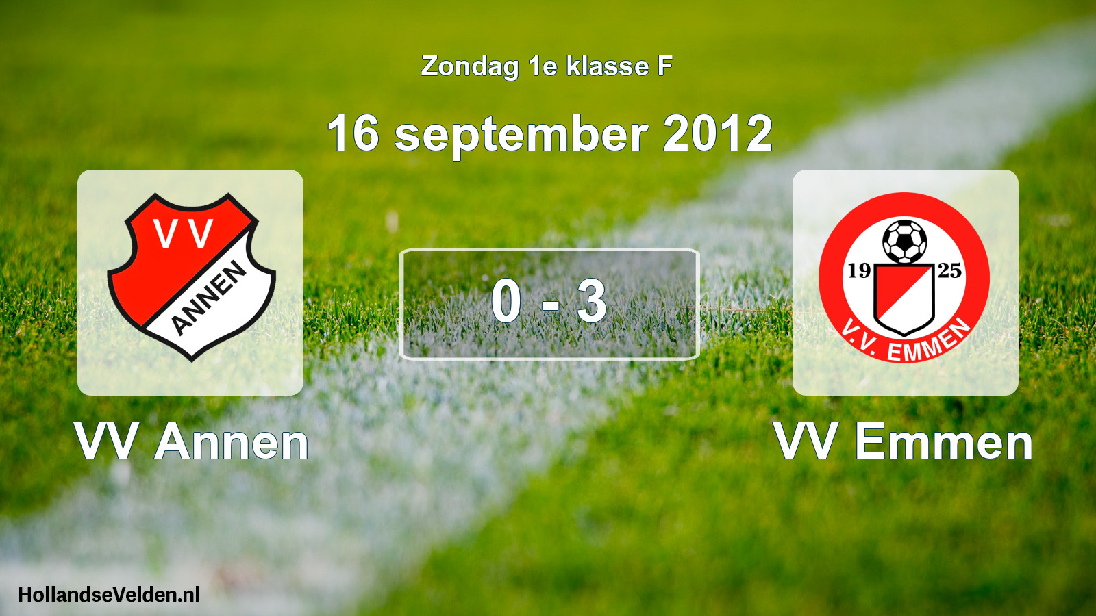 Total number of matches played: VV Annen - VV Emmen 0 - 3 (16 September 2012)