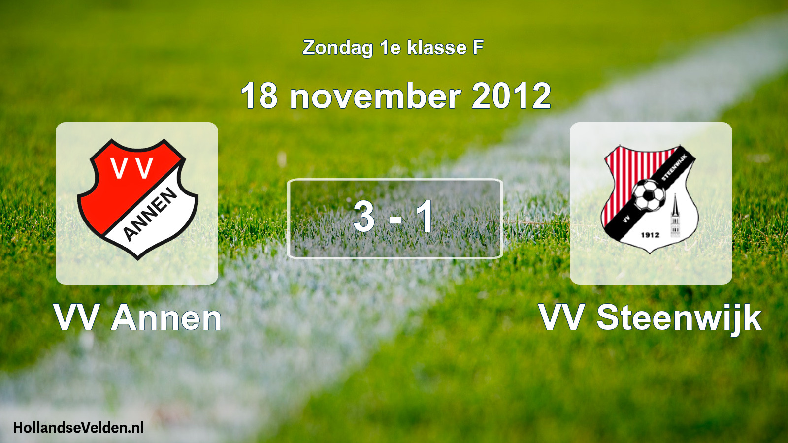 Total number of matches played: VV Annen - VV Steenwijk 3 - 1 (18 November 2012)