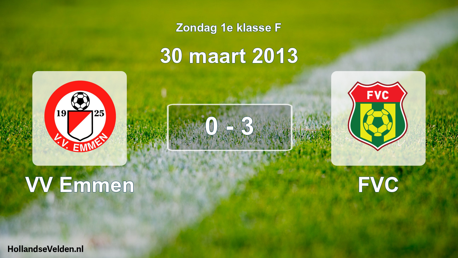 Total number of matches played: VV Emmen - FVC 0 - 3 (30 March 2013)
