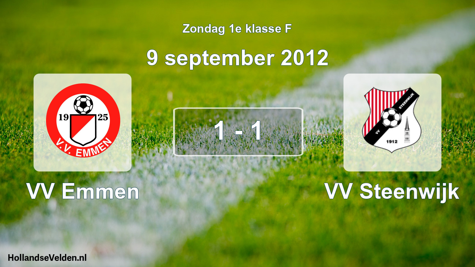 Total number of matches played: VV Emmen - VV Steenwijk 1 - 1 (9 September 2012)
