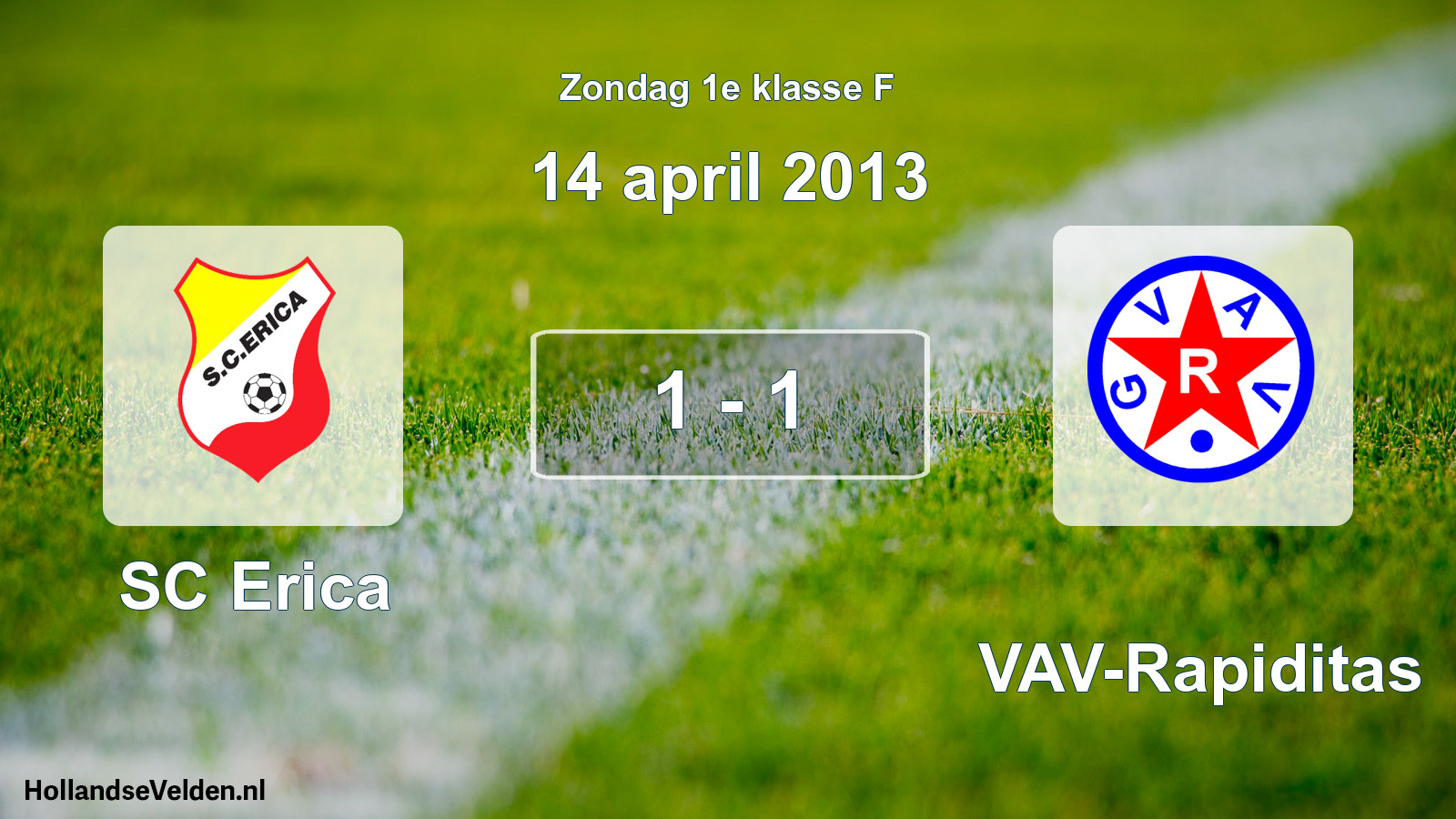 Total number of matches played: SC Erica - GVAV-Rapiditas 1 - 1 (14 April 2013)