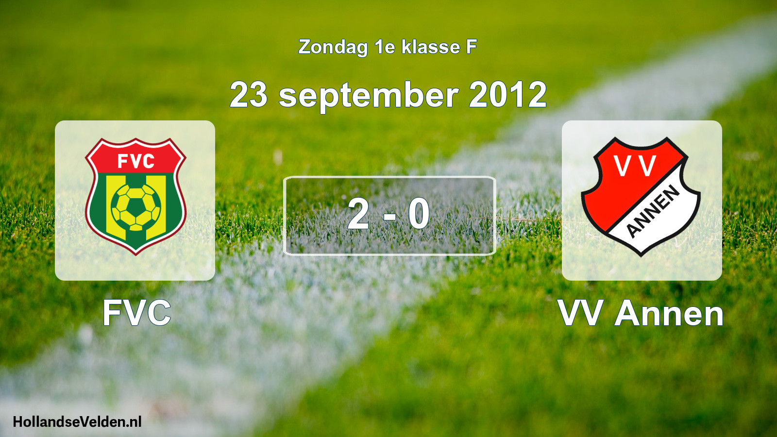 Total number of matches played: FVC - VV Annen 2 - 0 (23 September 2012)