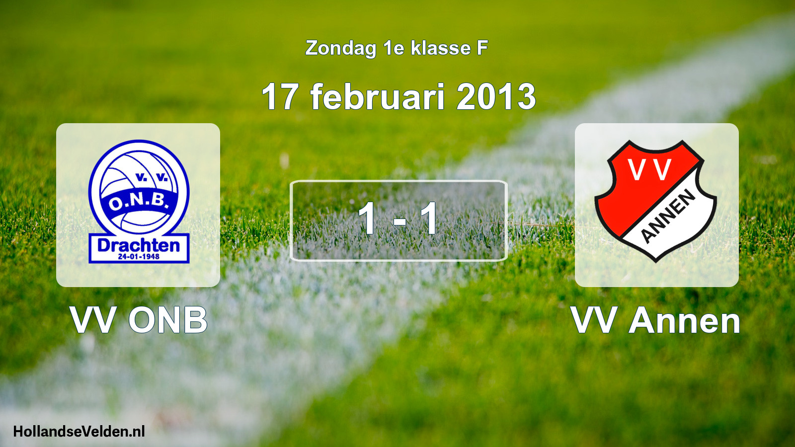 Total number of matches played: VV ONB - VV Annen 1 - 1 (17 February 2013)