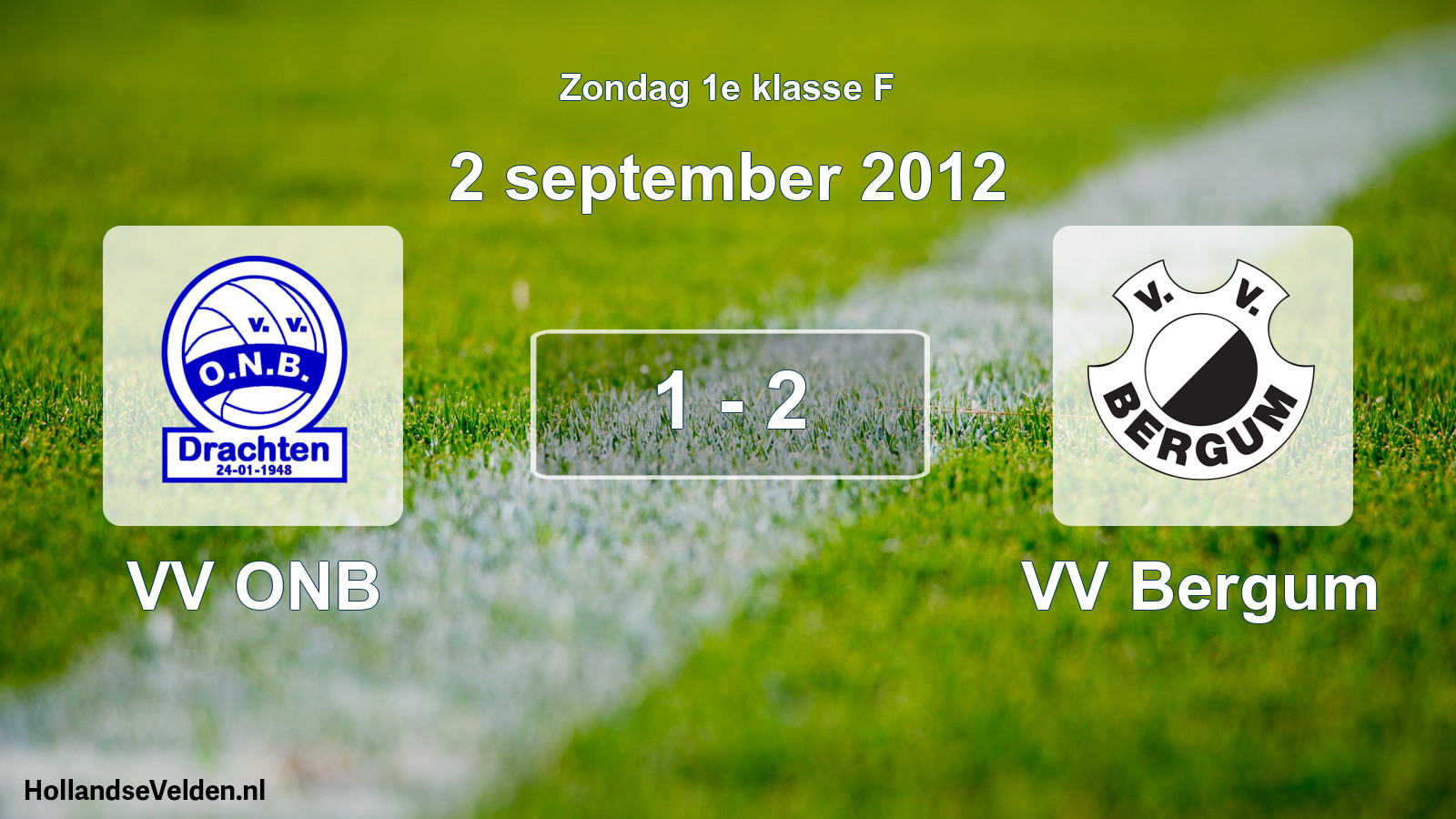 Total number of matches played: VV ONB - VV Bergum 1 - 2 (2 September 2012)