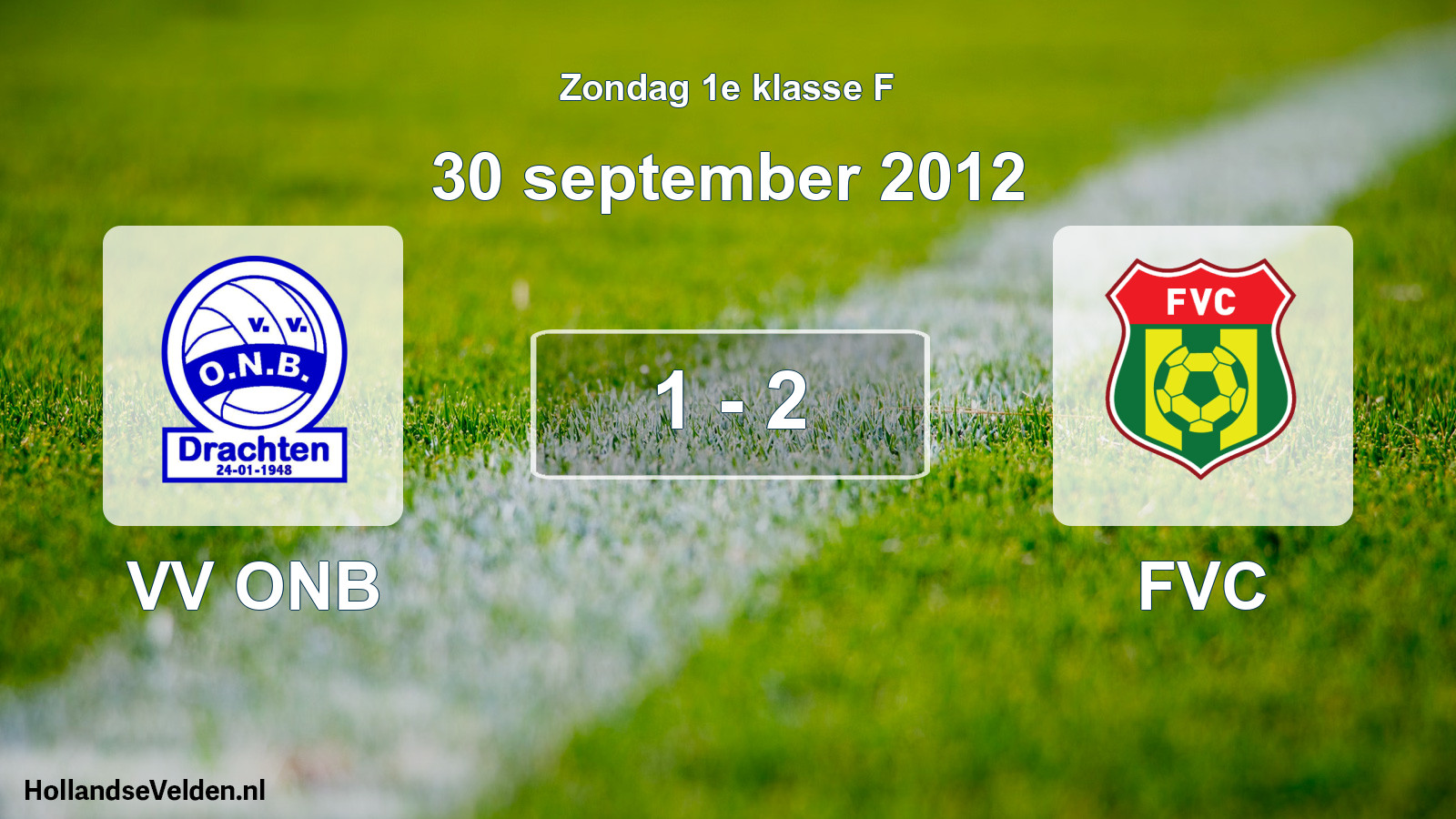 Total number of matches played: VV ONB - FVC 1 - 2 (30 September 2012)