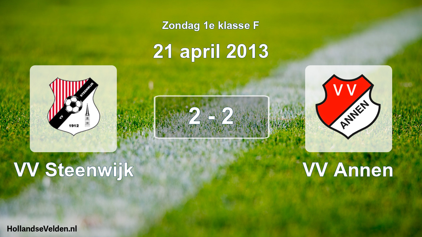 Total number of matches played: VV Steenwijk - VV Annen 2 - 2 (21 April 2013)