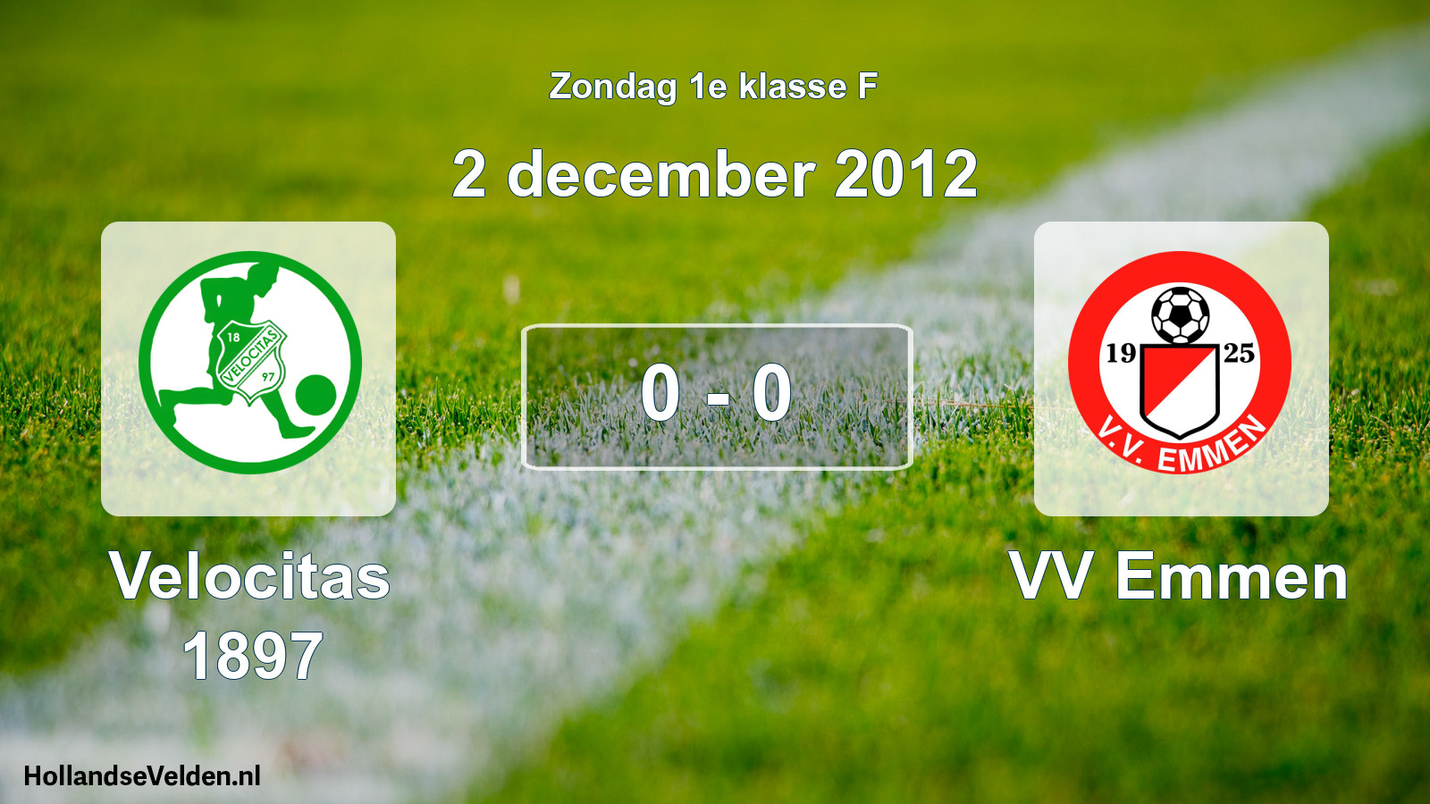 Total number of matches played: Velocitas 1897 - VV Emmen 0 - 0 (2 December 2012)