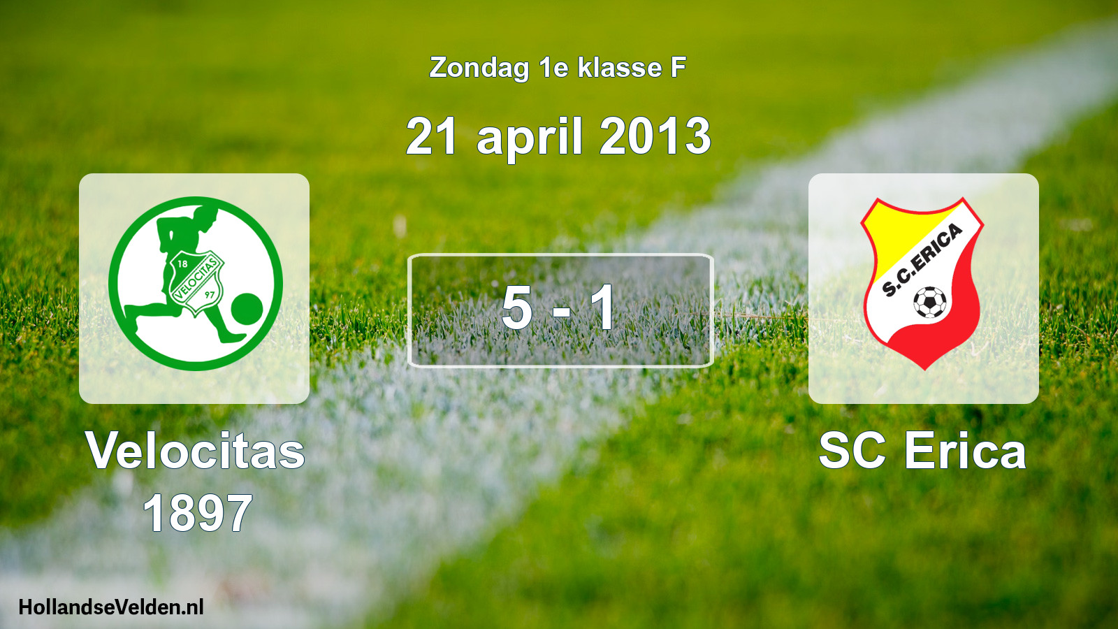 Total number of matches played: Velocitas 1897 - SC Erica 5 - 1 (21 April 2013)