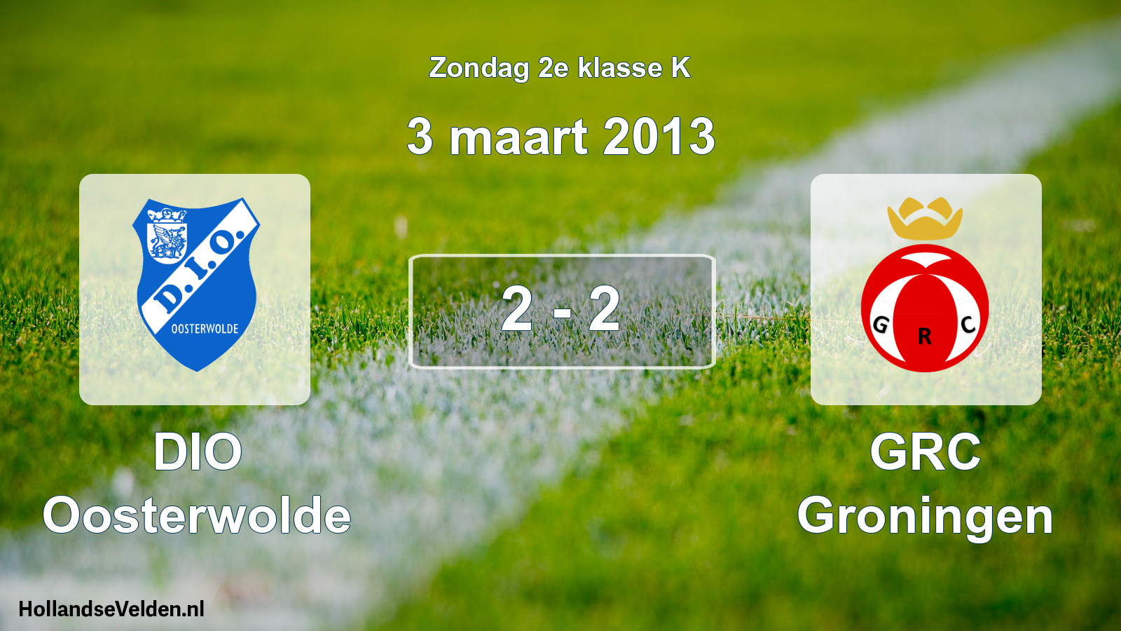 Total number of matches played: DIO Oosterwolde - GRC Groningen 2 - 2 (3 March 2013)