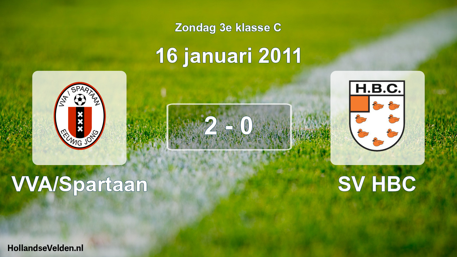 Total number of matches played: VVA/Spartaan - SV HBC 2 - 0 (16 January 2011)