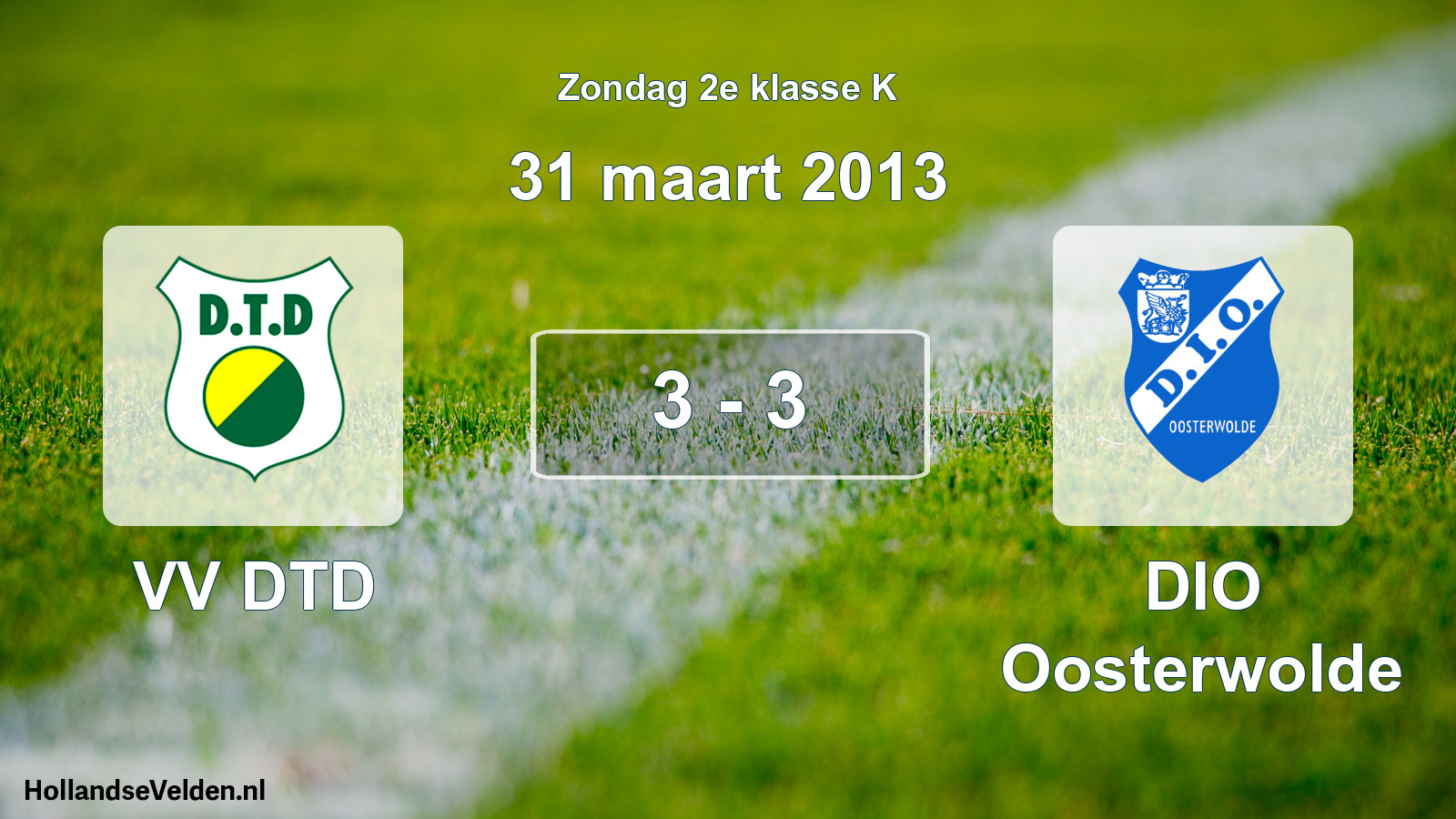 Total number of matches played: VV DTD - DIO Oosterwolde 3 - 3 (31 March 2013)