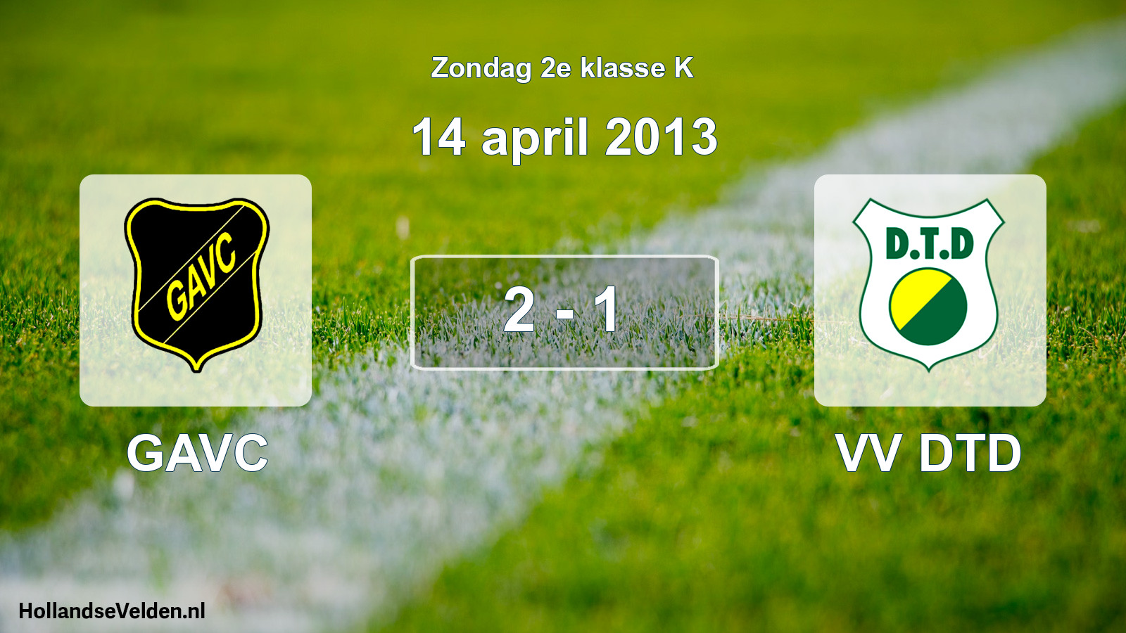 Total number of matches played: GAVC - VV DTD 2 - 1 (14 April 2013)