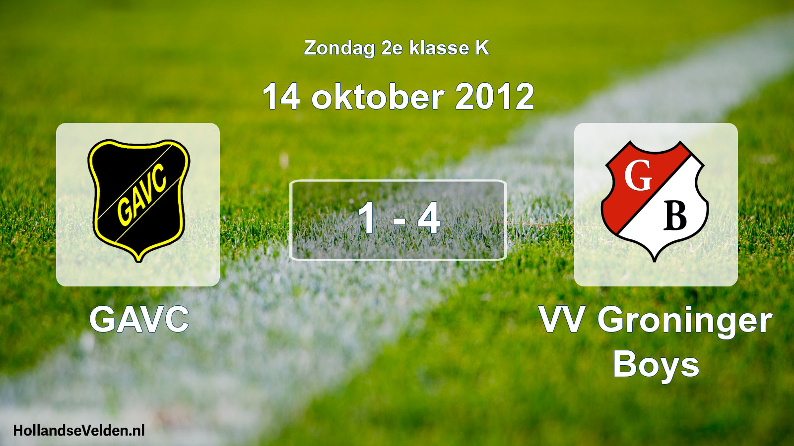 Total number of matches played: GAVC - VV Groninger Boys 1 - 4 (14 October 2012)