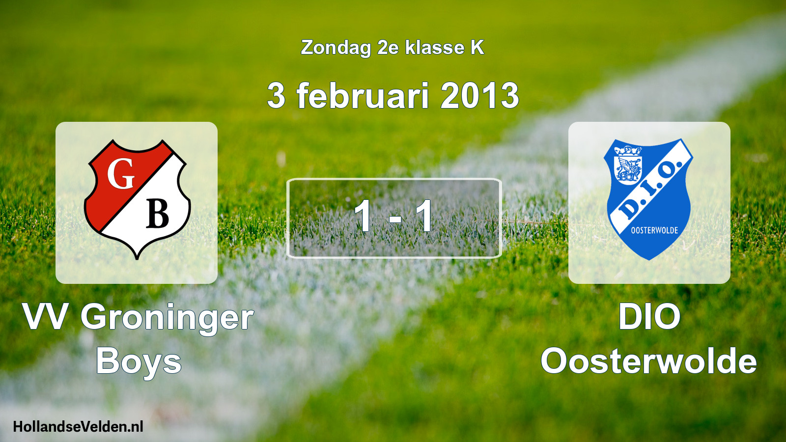 Total number of matches played: VV Groninger Boys - DIO Oosterwolde 1 - 1 (3 February 2013)
