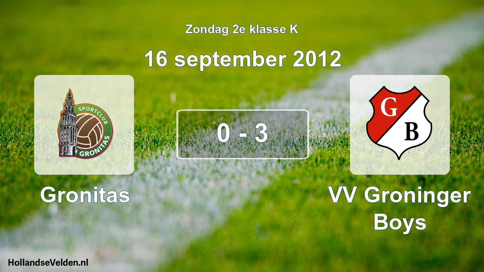 Total number of matches played: Gronitas - VV Groninger Boys 0 - 3 (16 September 2012)