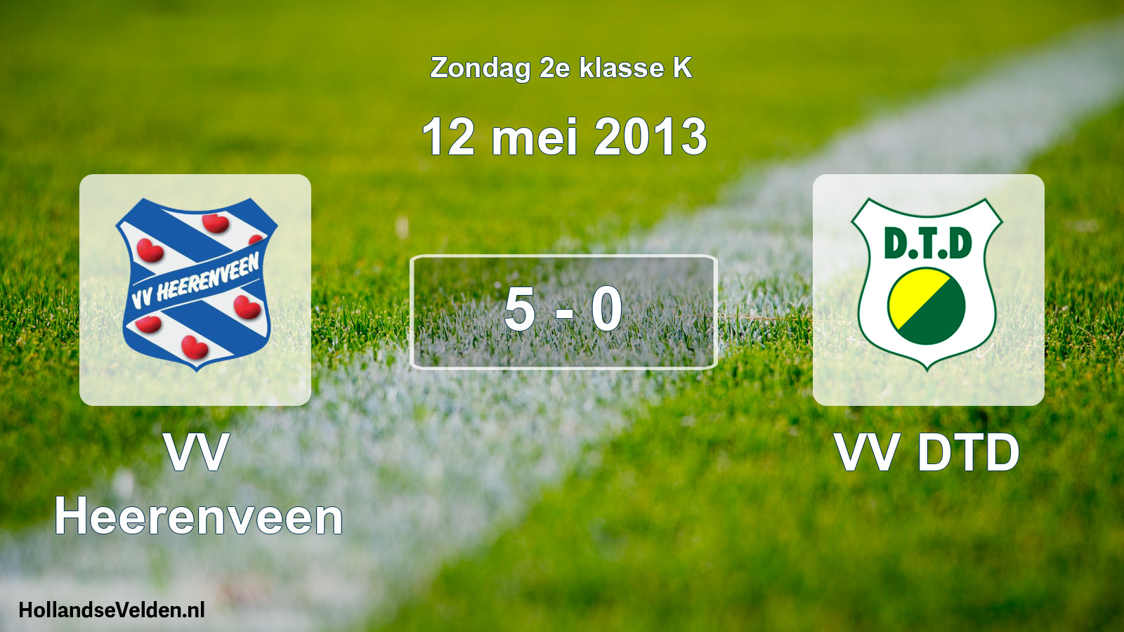 Total number of matches played: VV Heerenveen - VV DTD 5 - 0 (12 May 2013)