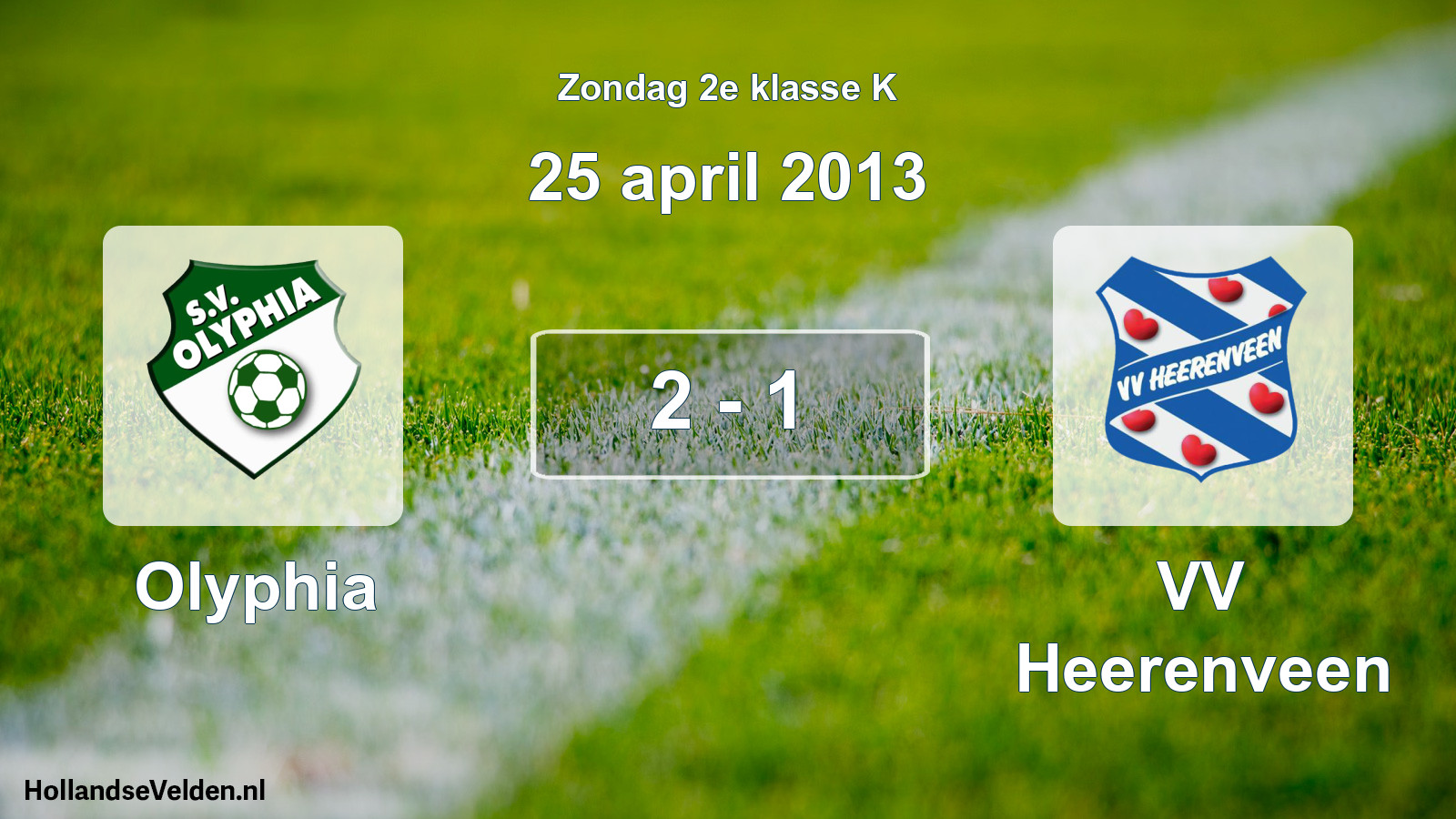 Total number of matches played: Olyphia - VV Heerenveen 2 - 1 (25 April 2013)