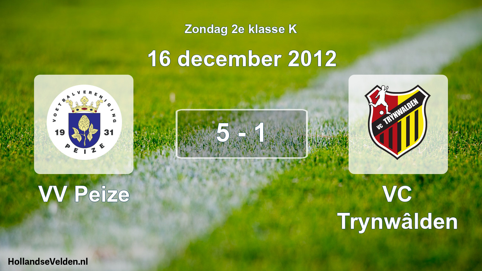 Total number of matches played: VV Peize - VC Trynwâlden 5 - 1 (16 December 2012)