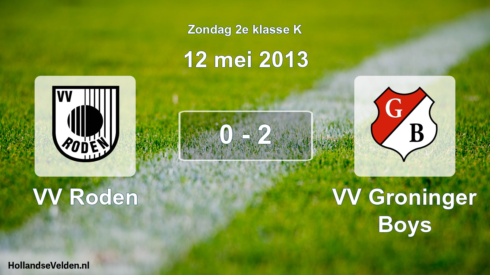 Total number of matches played: VV Roden - VV Groninger Boys 0 - 2 (12 May 2013)