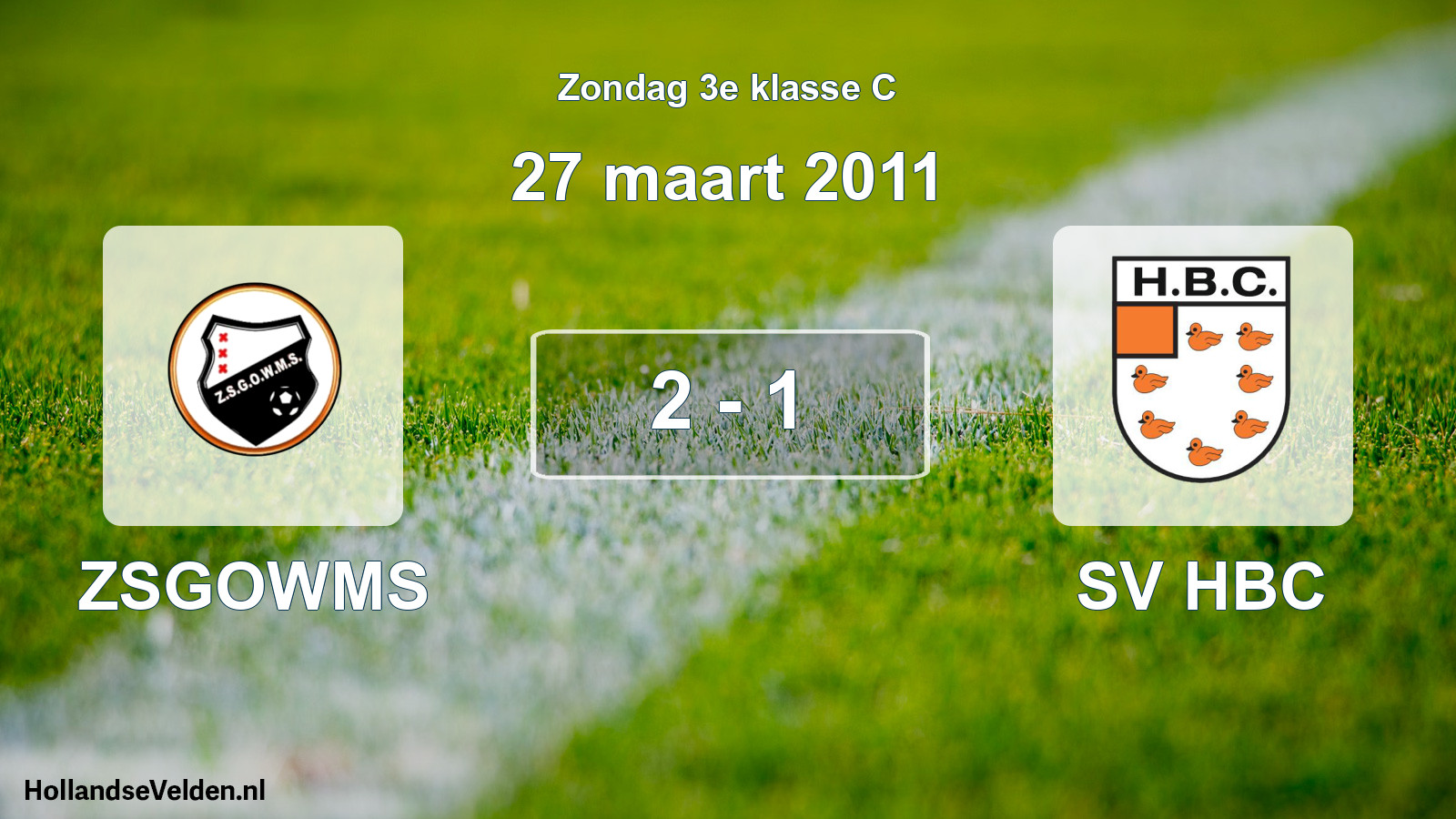 Total number of matches played: ZSGOWMS - SV HBC 2 - 1 (27 March 2011)