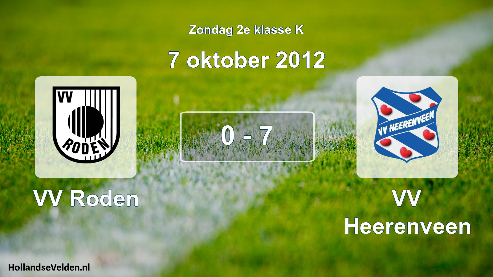 Total number of matches played: VV Roden - VV Heerenveen 0 - 7 (7 October 2012)