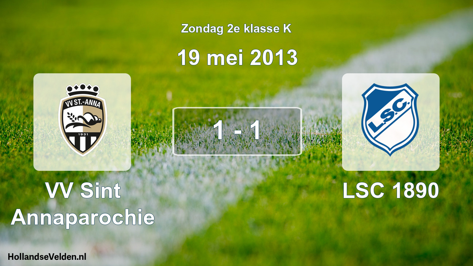 Total number of matches played: VV Sint Annaparochie - LSC 1890 1 - 1 (19 May 2013)