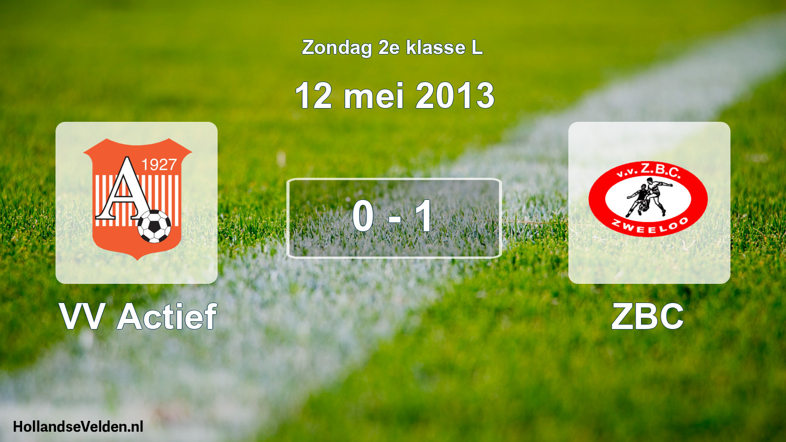 Total number of matches played: VV Actief - ZBC 0 - 1 (12 May 2013)