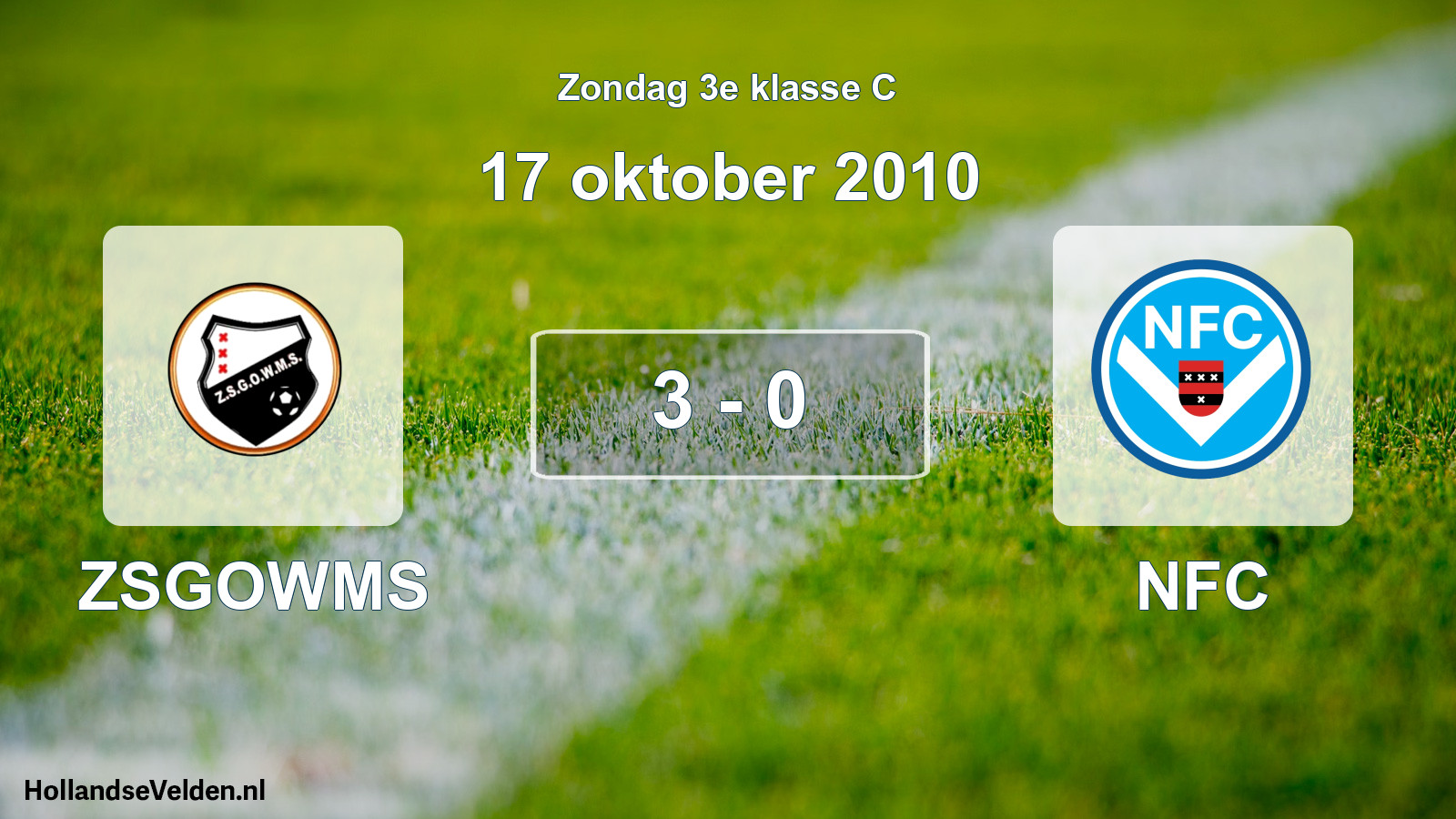 Total number of matches played: ZSGOWMS - NFC 3 - 0 (17 October 2010)