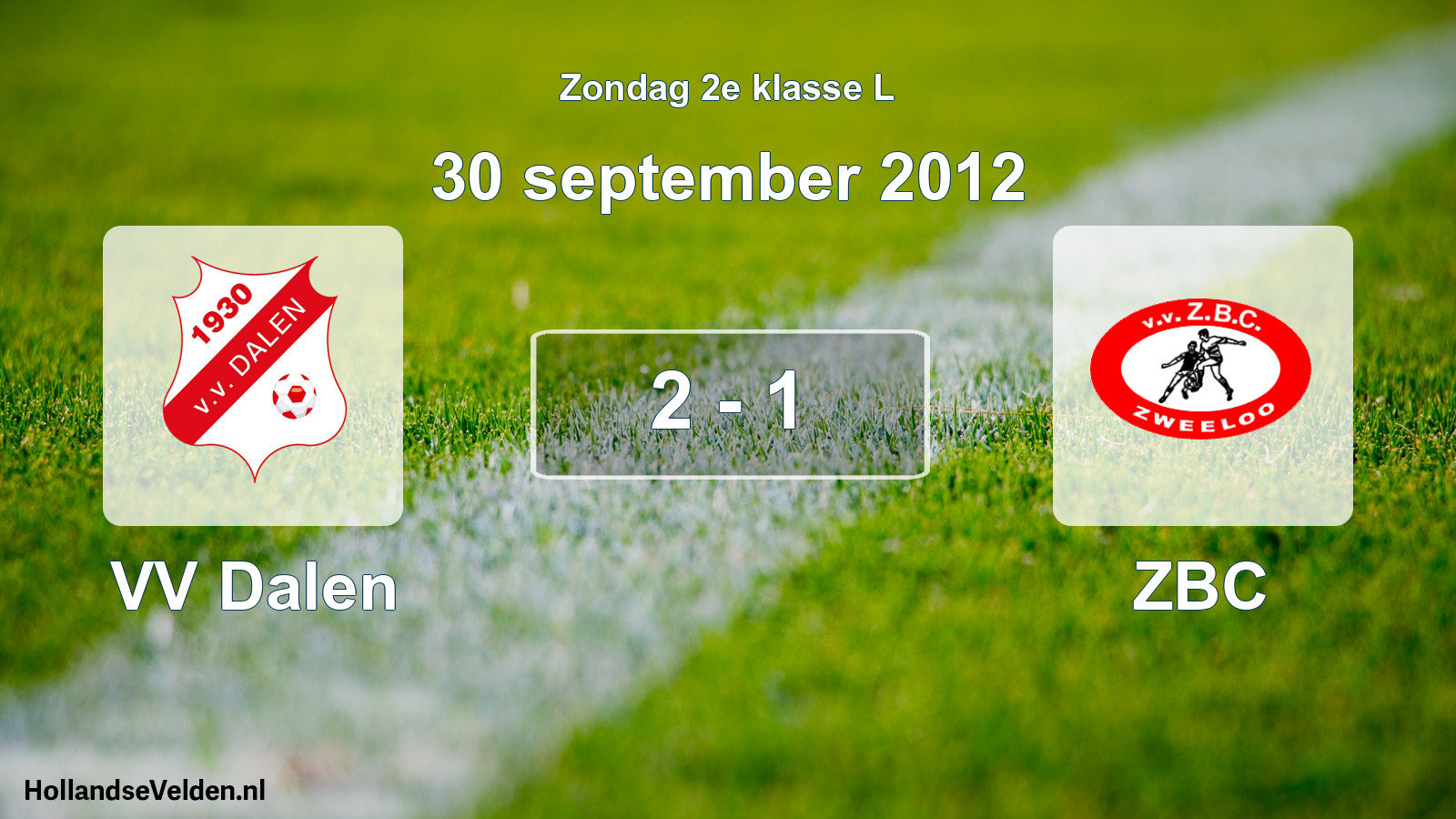 Total number of matches played: VV Dalen - ZBC 2 - 1 (30 September 2012)