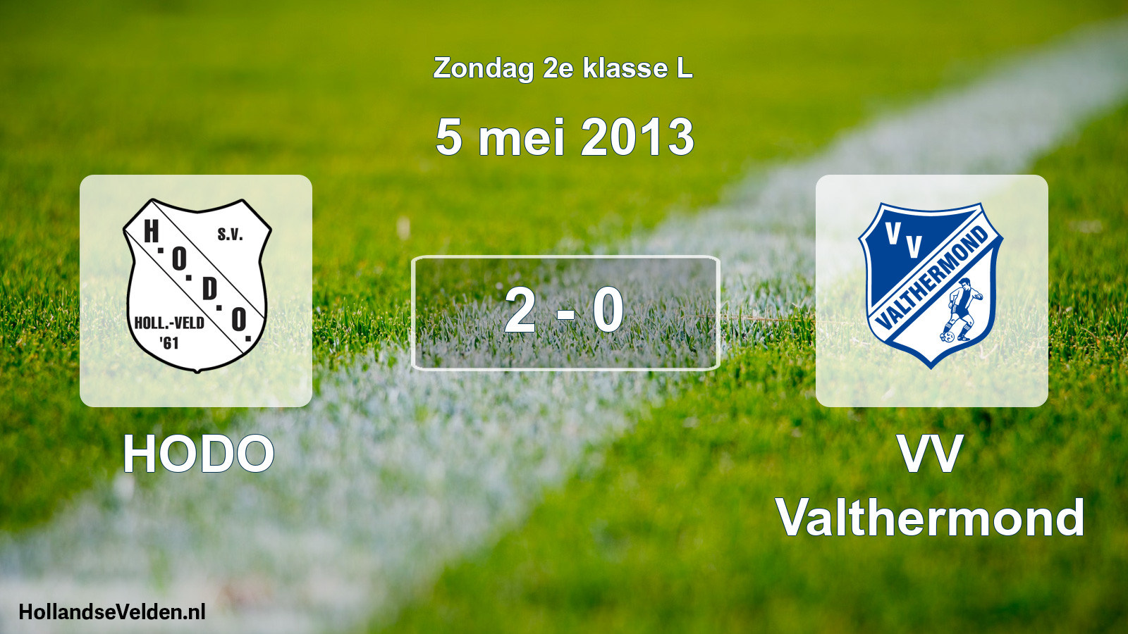 Total number of matches played: HODO - VV Valthermond 2 - 0 (5 May 2013)