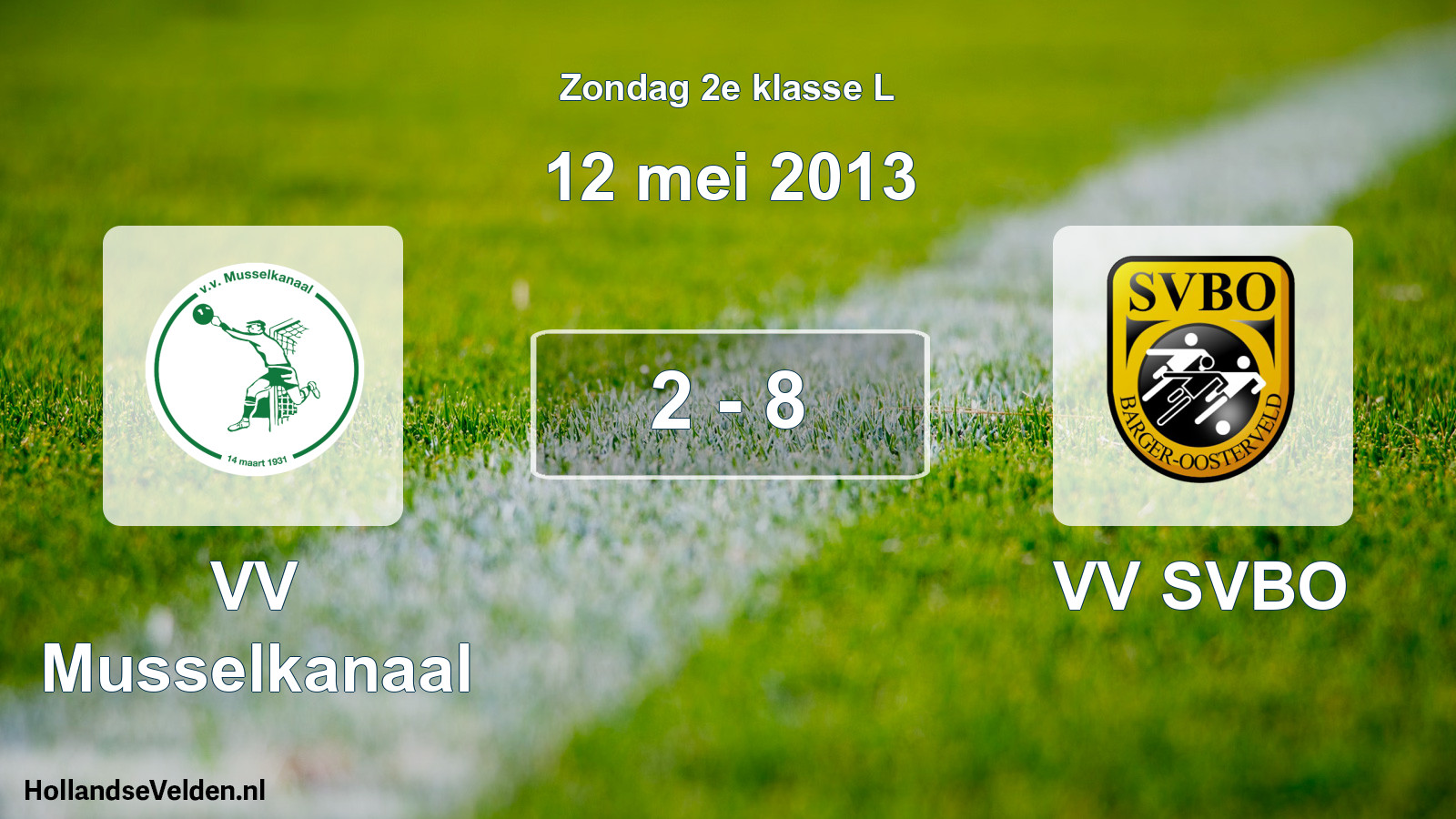 Total number of matches played: VV Musselkanaal - VV SVBO 2 - 8 (12 May 2013)