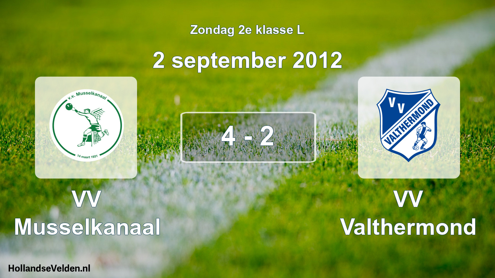 Total number of matches played: VV Musselkanaal - VV Valthermond 4 - 2 (2 September 2012)