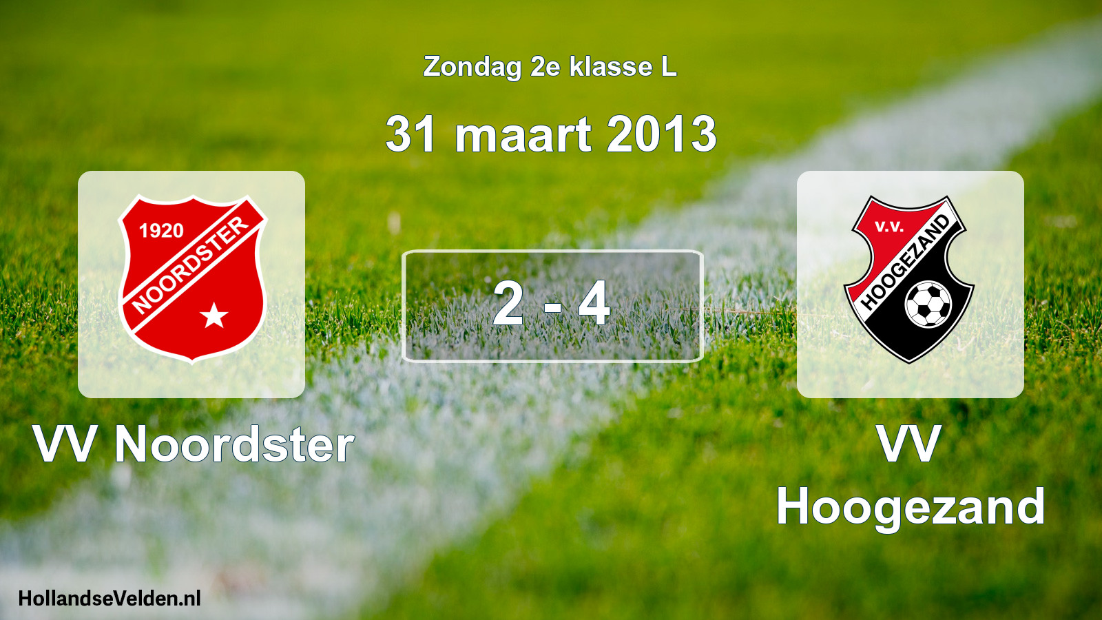 Total number of matches played: VV Noordster - VV Hoogezand 2 - 4 (31 March 2013)