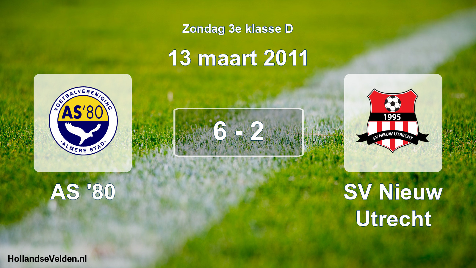 Total number of matches played: AS '80 - SV Nieuw Utrecht 6 - 2 (13 March 2011)