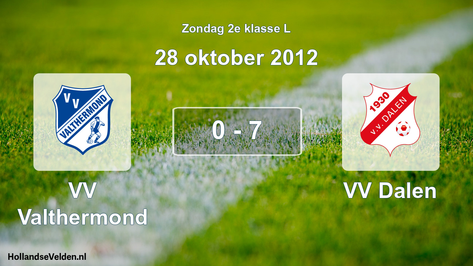 Total number of matches played: VV Valthermond - VV Dalen 0 - 7 (28 October 2012)
