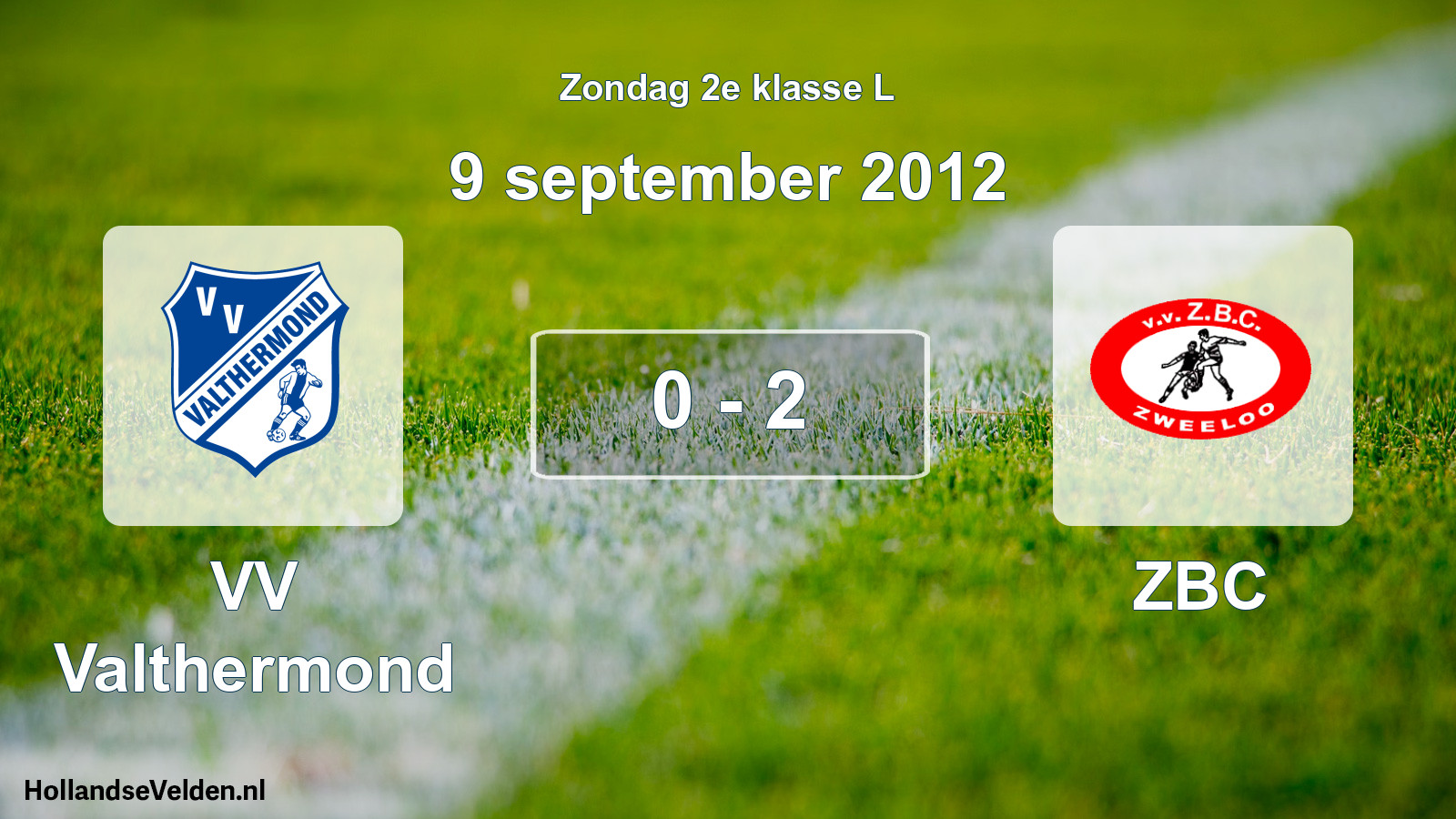 Total number of matches played: VV Valthermond - ZBC 0 - 2 (9 September 2012)