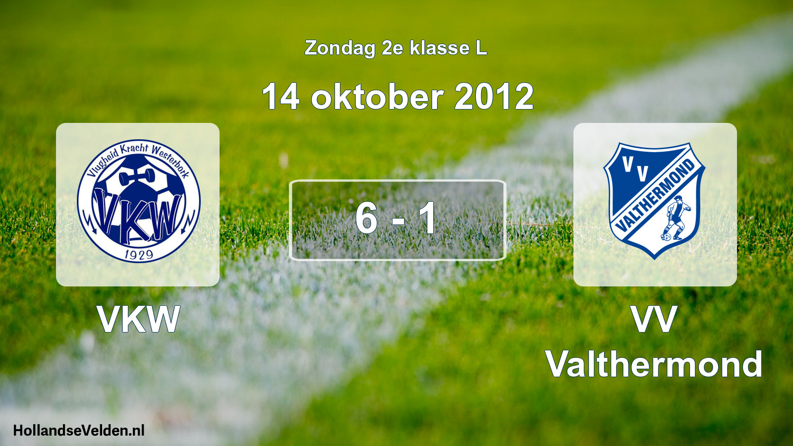 Total number of matches played: VKW - VV Valthermond 6 - 1 (14 October 2012)