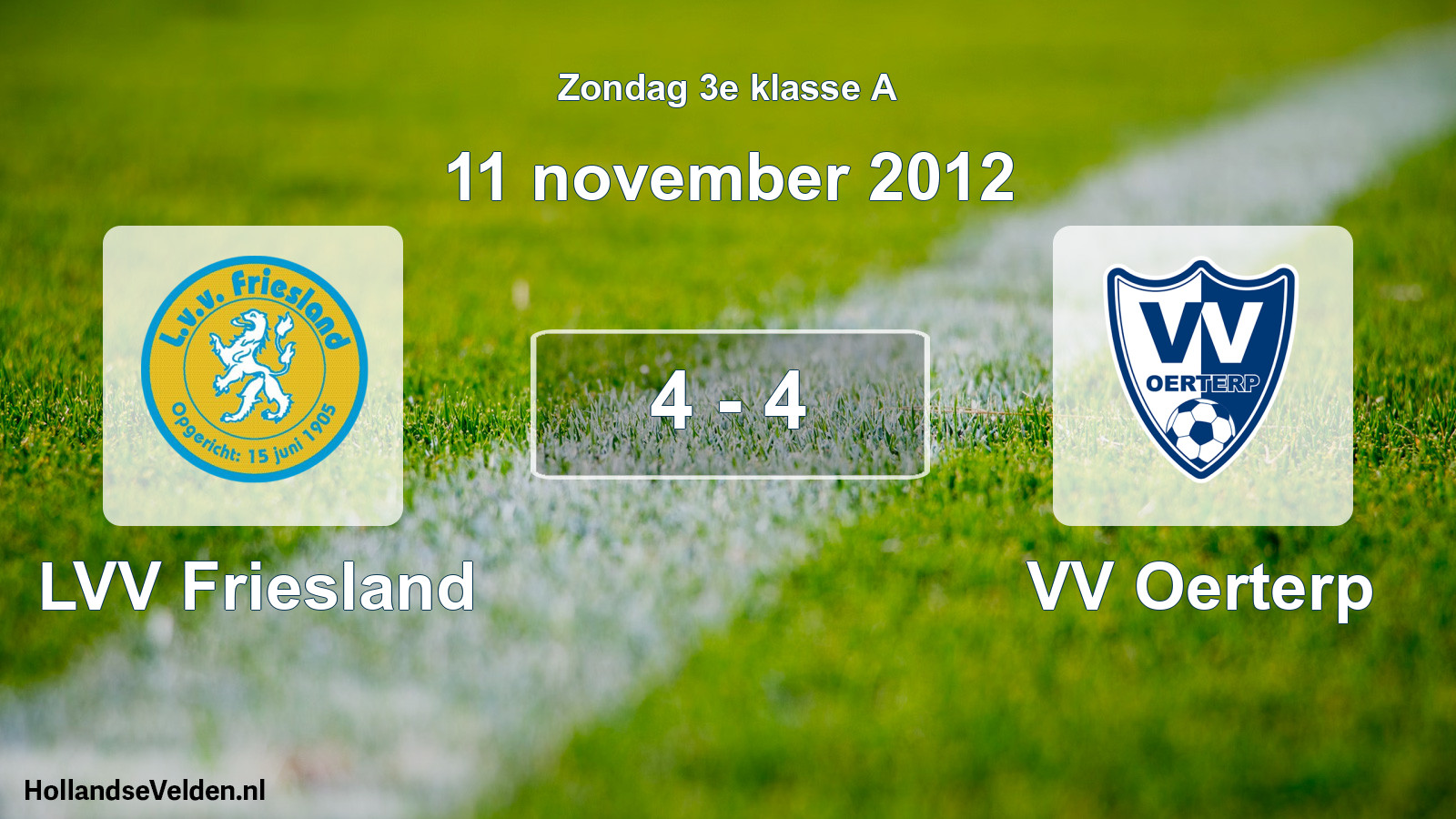 Total number of matches played: LVV Friesland - VV Oerterp 4 - 4 (11 November 2012)