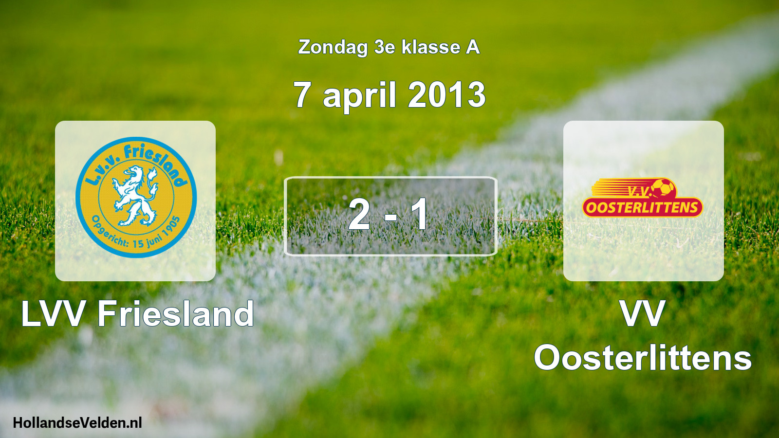 Total number of matches played: LVV Friesland - VV Oosterlittens 2 - 1 (7 April 2013)