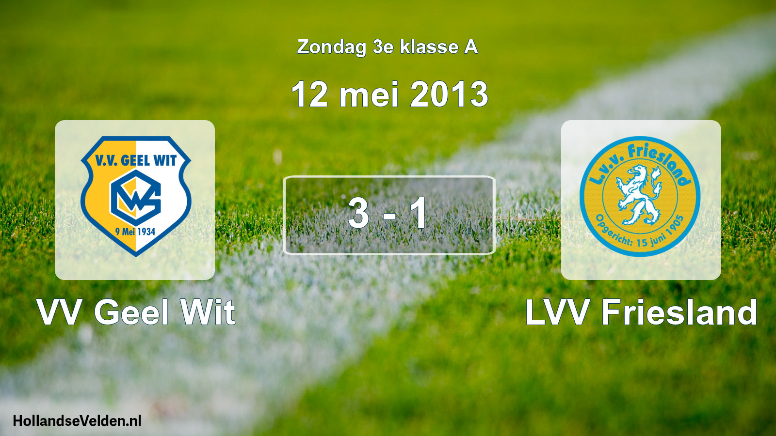Total number of matches played: VV Geel Wit - LVV Friesland 3 - 1 (12 May 2013)