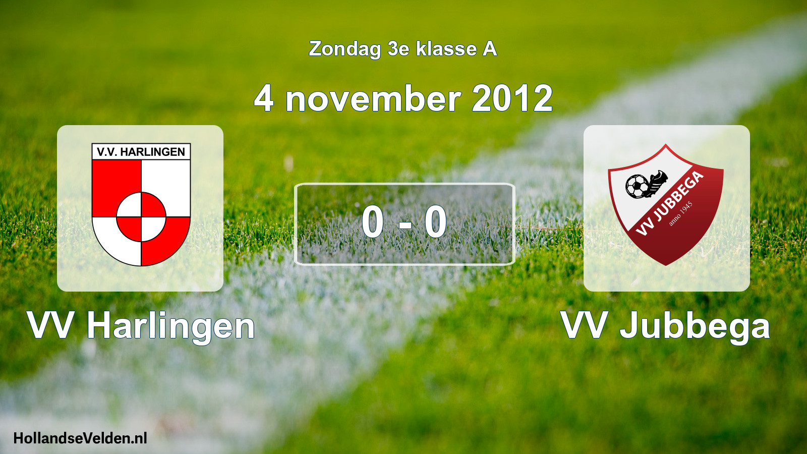 Total number of matches played: VV Harlingen - VV Jubbega 0 - 0 (4 November 2012)